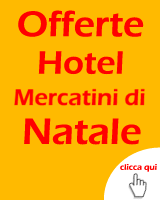 Offerte Hotel Mercatini di Natale